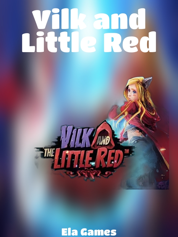 Vilk and Little Red slot Ela Games