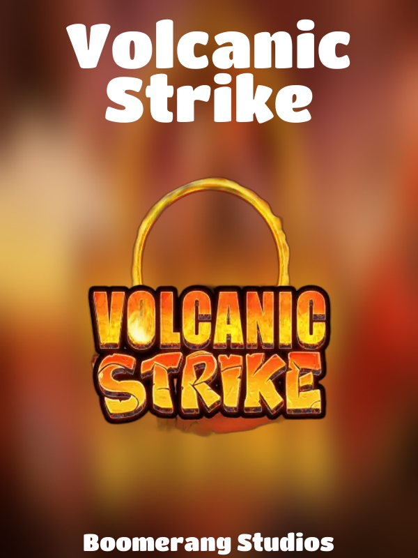 Volcanic Strike slot Boomerang Studios