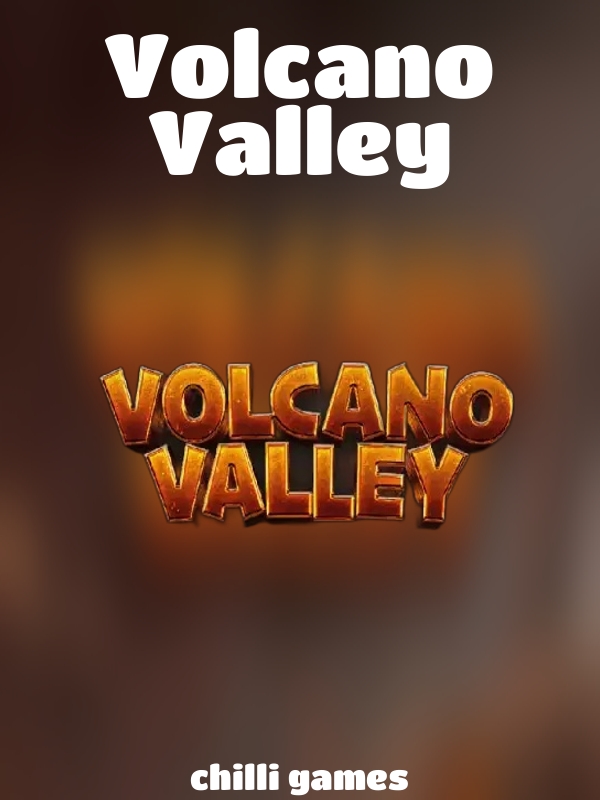 Volcano Valley slot Chilli Games