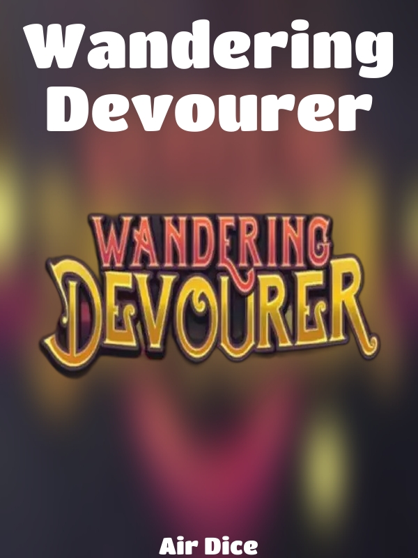 Wandering Devourer slot Air Dice