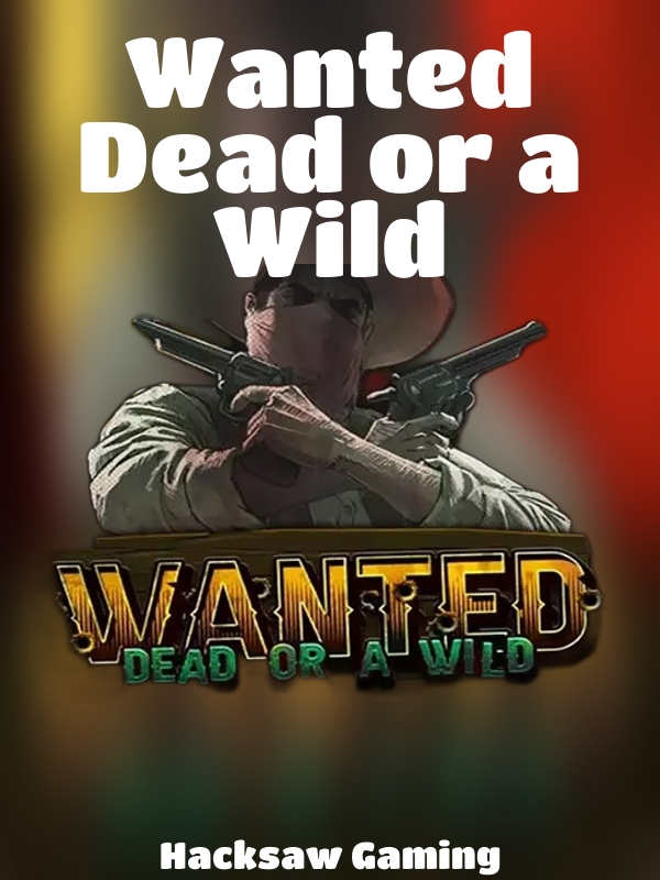 Wanted Dead or a Wild slot Hacksaw Gaming