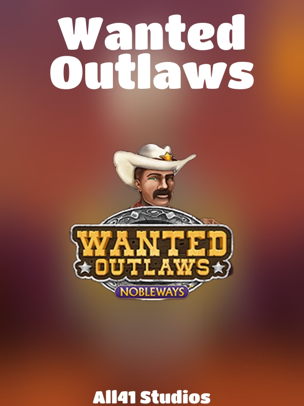 Wanted Outlaws slot All41 Studios