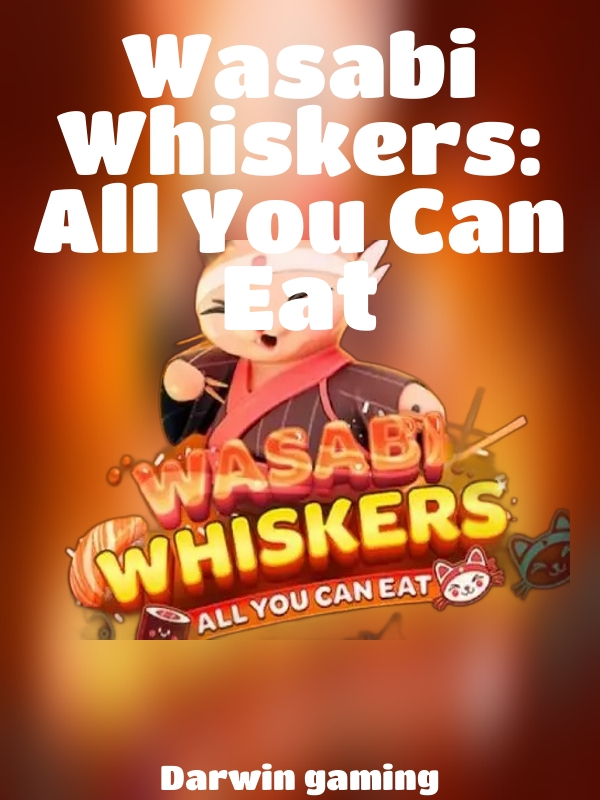 Wasabi Whiskers: All You Can Eat slot Darwin gaming