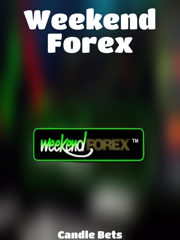 Weekend Forex slot Candle Bets