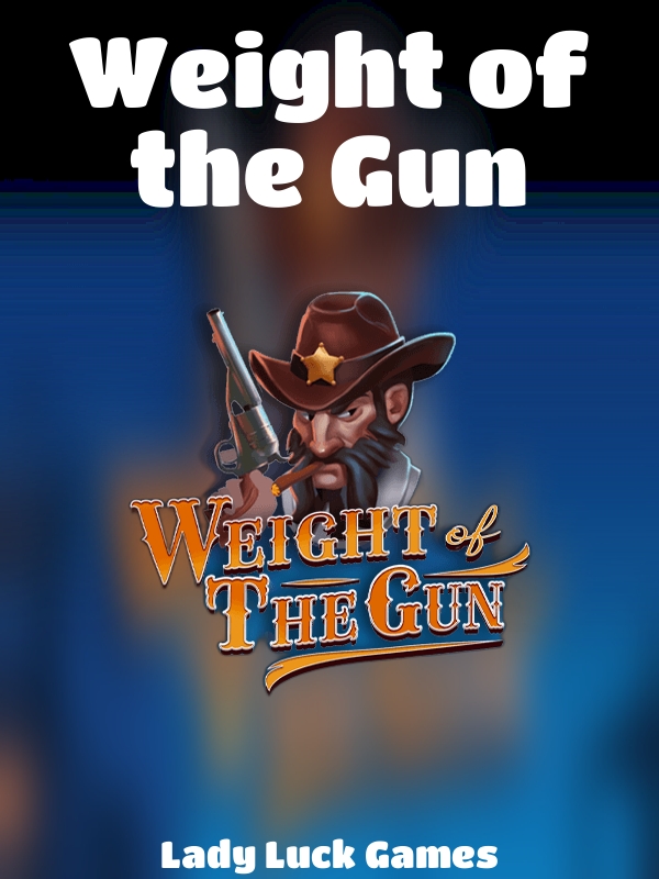 Weight of the Gun slot Lady Luck Games