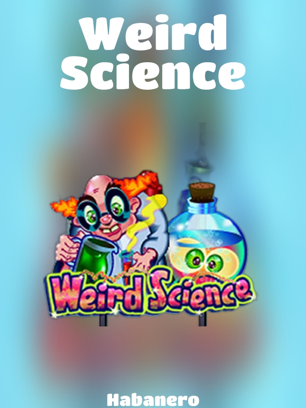 Weird Science slot Habanero