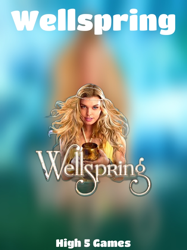 Wellspring slot High 5 Games