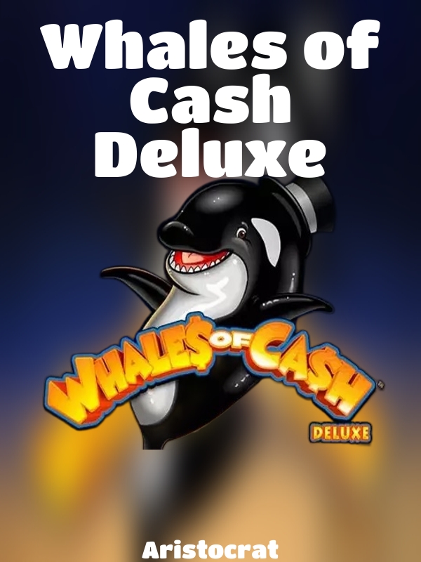 Whales of Cash Deluxe slot Aristocrat