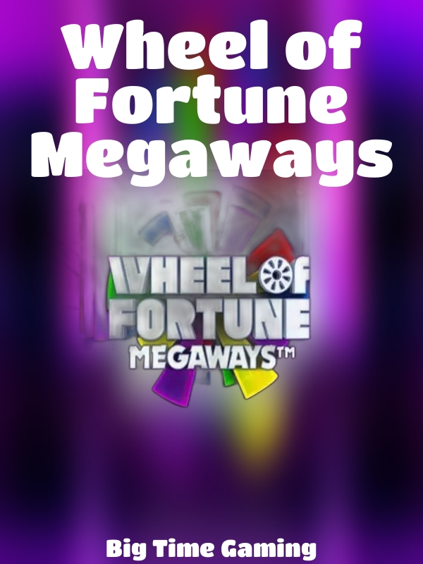 Wheel of Fortune Megaways slot Big Time Gaming