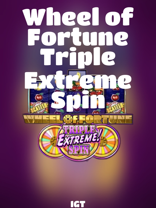 Wheel of Fortune Triple Extreme Spin slot IGT