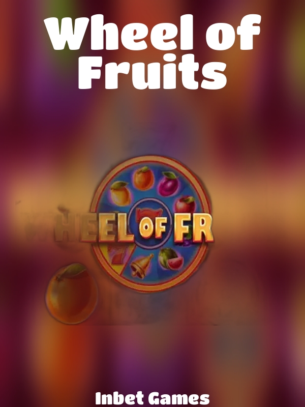 Wheel of Fruits slot Inbet Games