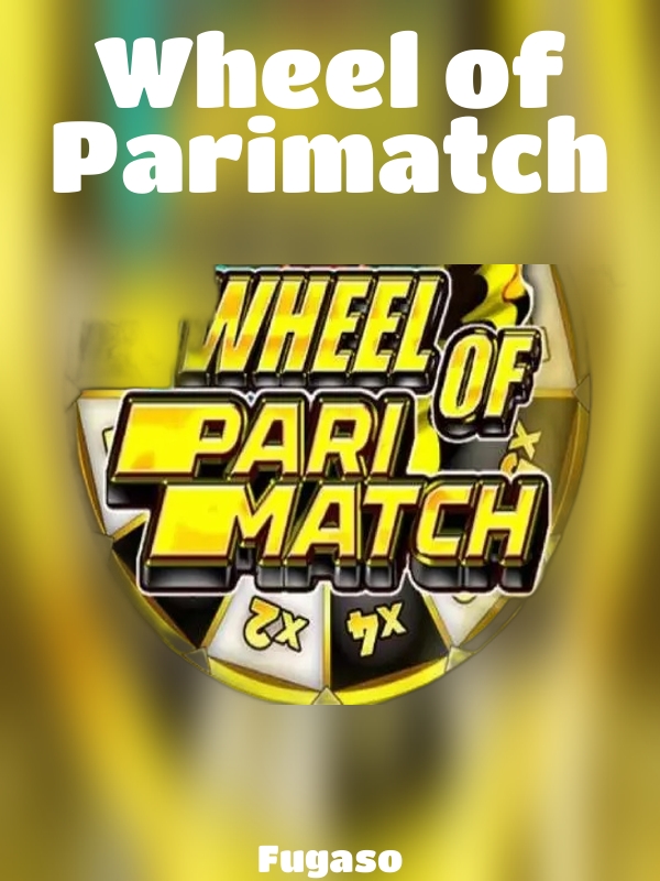 Wheel of Parimatch slot Fugaso