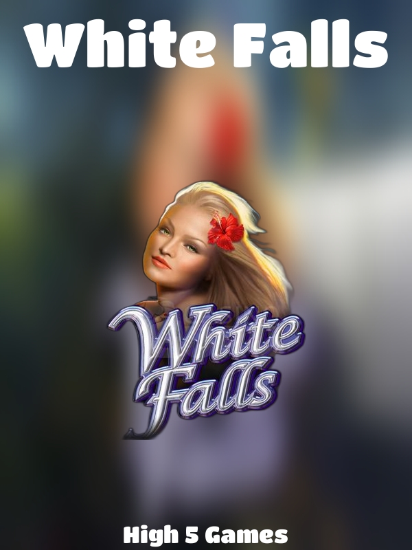 White Falls slot High 5 Games