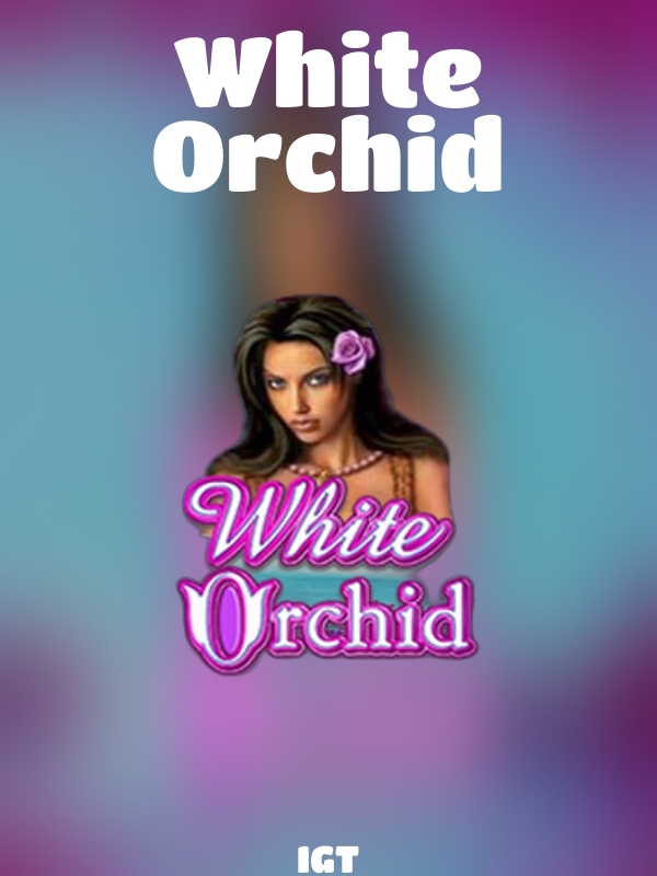 White Orchid slot IGT