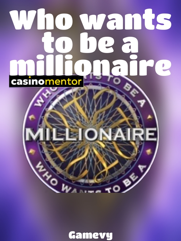 Who wants to be a millionaire slot Gamevy