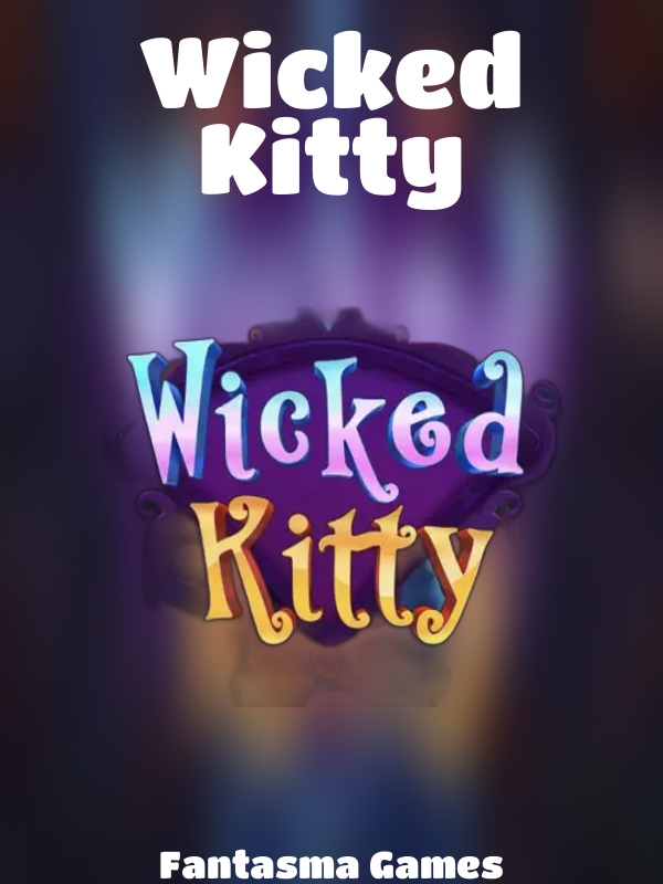 Wicked Kitty slot Fantasma Games