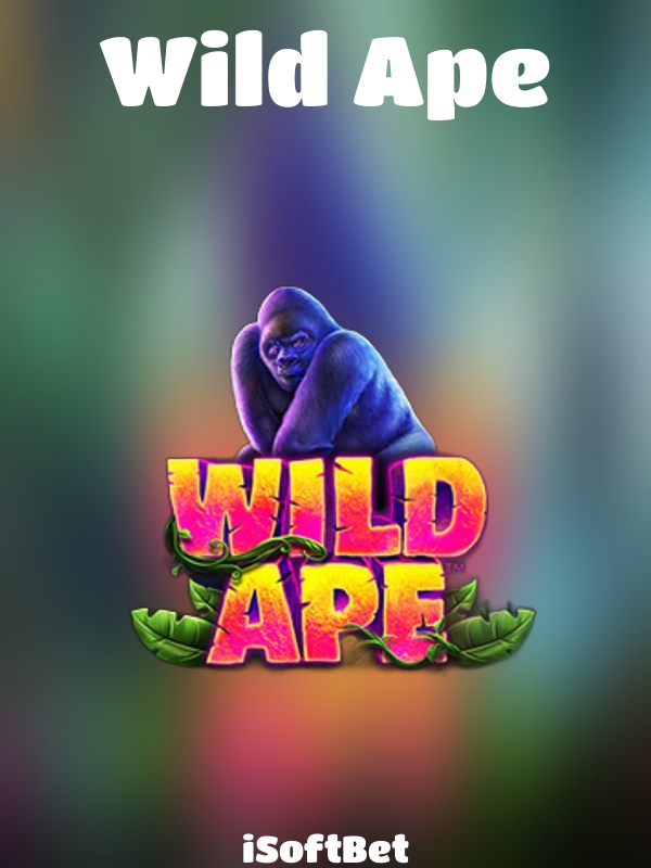 Wild Ape slot iSoftBet