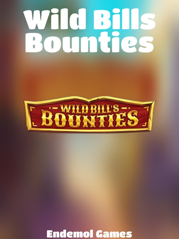 Wild Bills Bounties slot Endemol Games