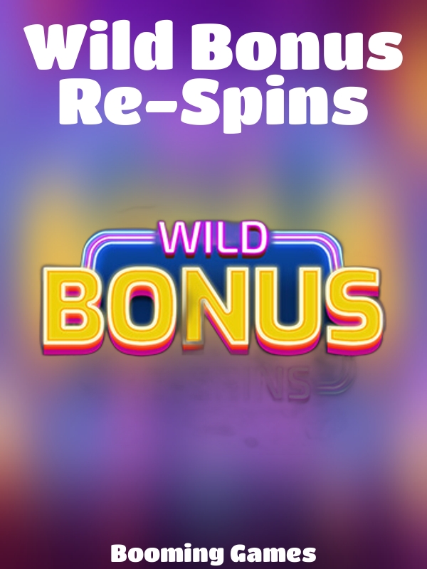 Wild Bonus Re-Spins slot Booming Games