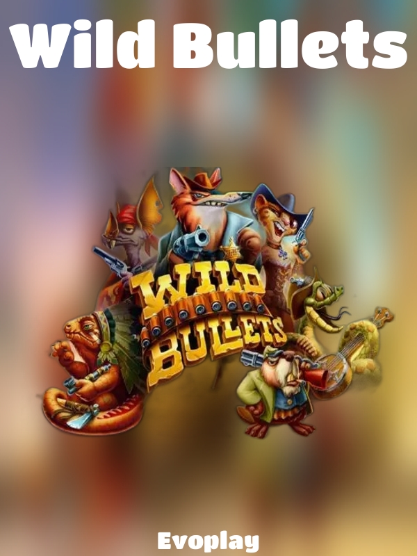 Wild Bullets slot Evoplay