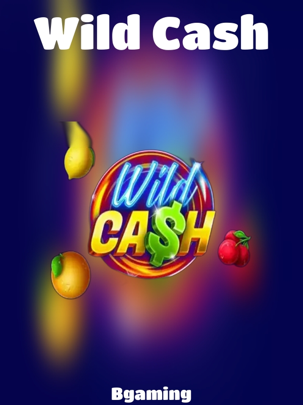 Wild Cash slot Bgaming