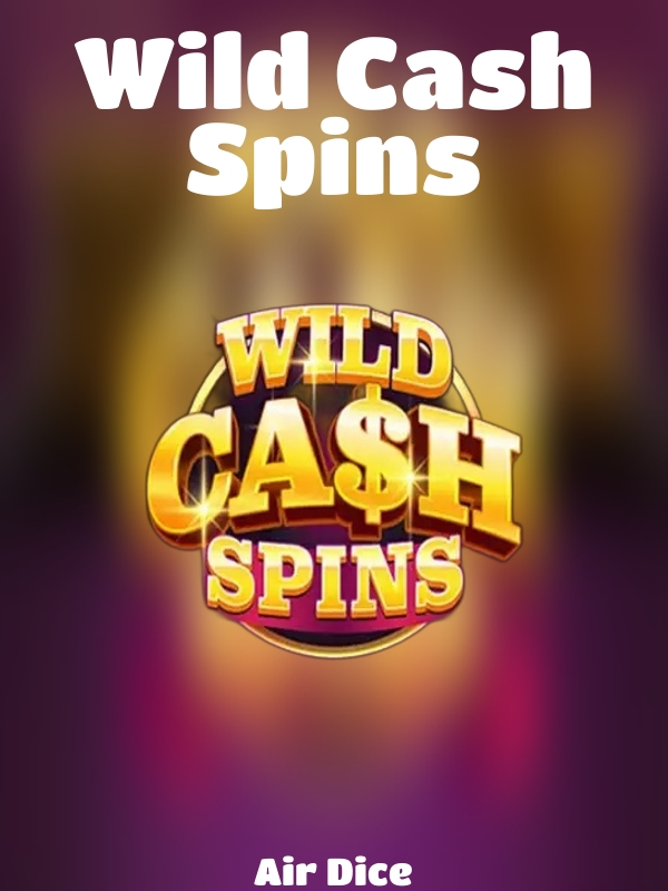 Wild Cash Spins slot Air Dice