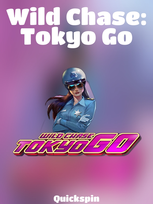 Wild Chase: Tokyo Go slot Quickspin