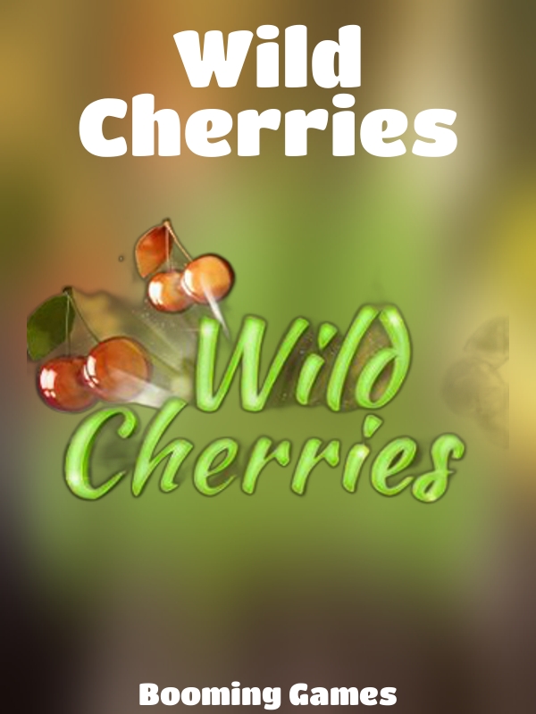 Wild Cherries slot Booming Games