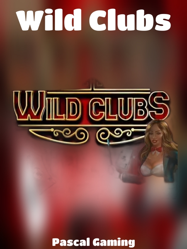 Wild Clubs slot Pascal Gaming