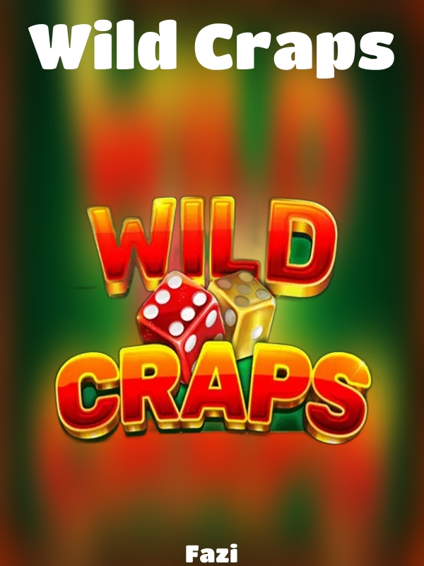 Wild Craps slot Fazi