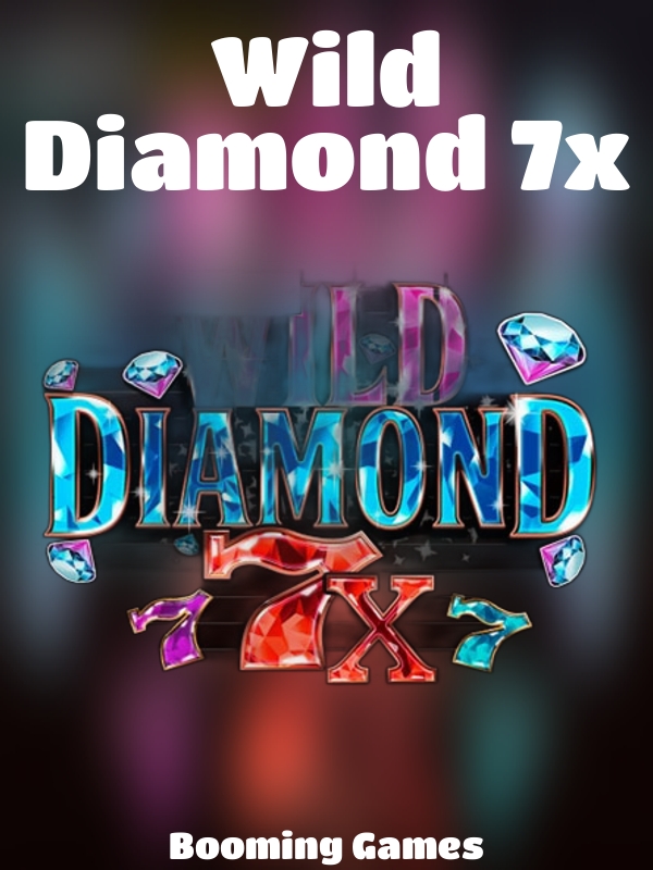 Wild Diamond 7x slot Booming Games