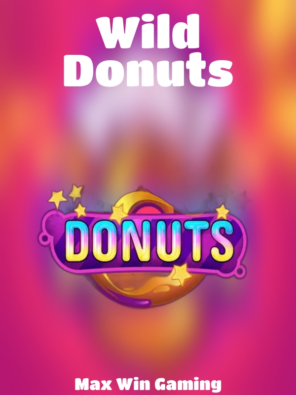 Wild Donuts slot Max Win Gaming