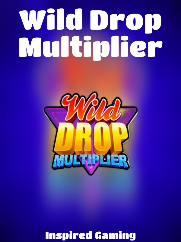 Wild Drop Multiplier slot Inspired Gaming