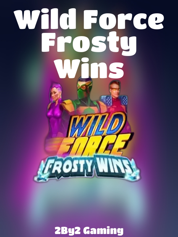 Wild Force Frosty Wins slot 2By2 Gaming