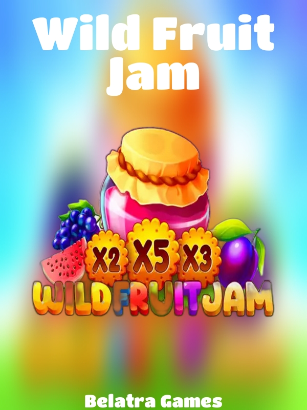 Wild Fruit Jam slot Belatra Games