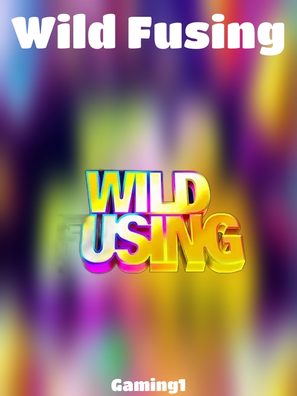 Wild Fusing slot Gaming1