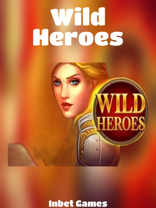 Wild Heroes slot Inbet Games