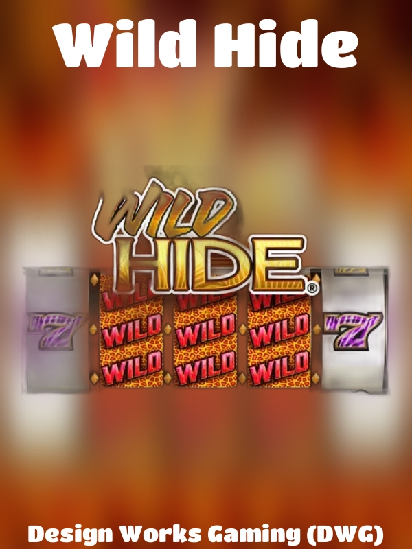 Wild Hide slot Design Works Gaming (DWG)