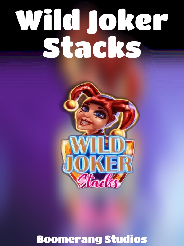 Wild Joker Stacks slot Boomerang Studios