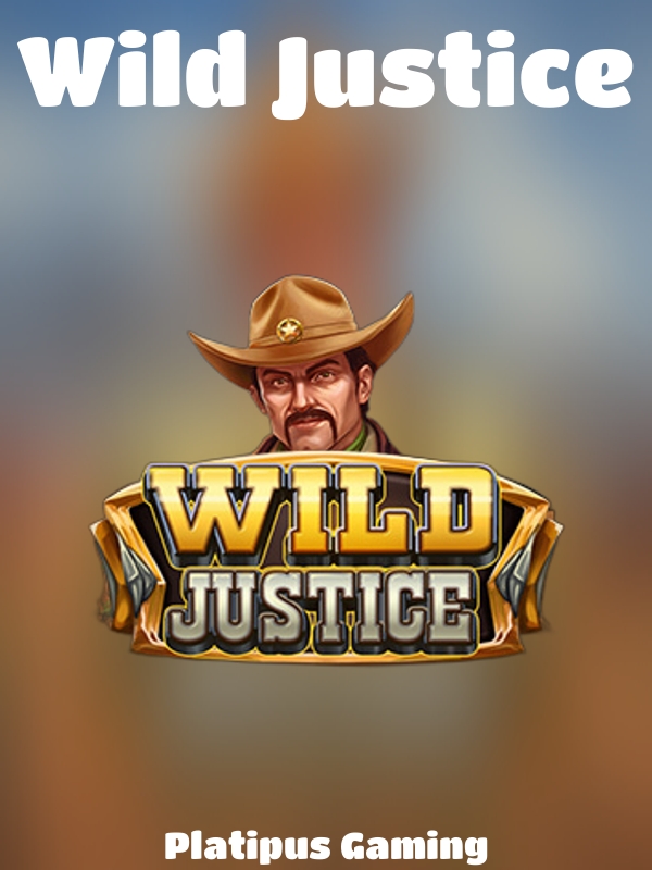 Wild Justice slot Platipus Gaming