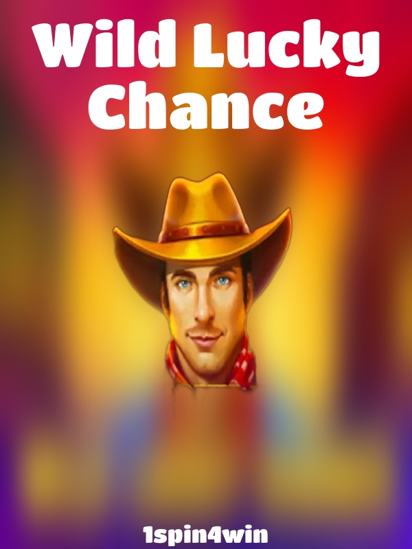 Wild Lucky Chance slot 1spin4win