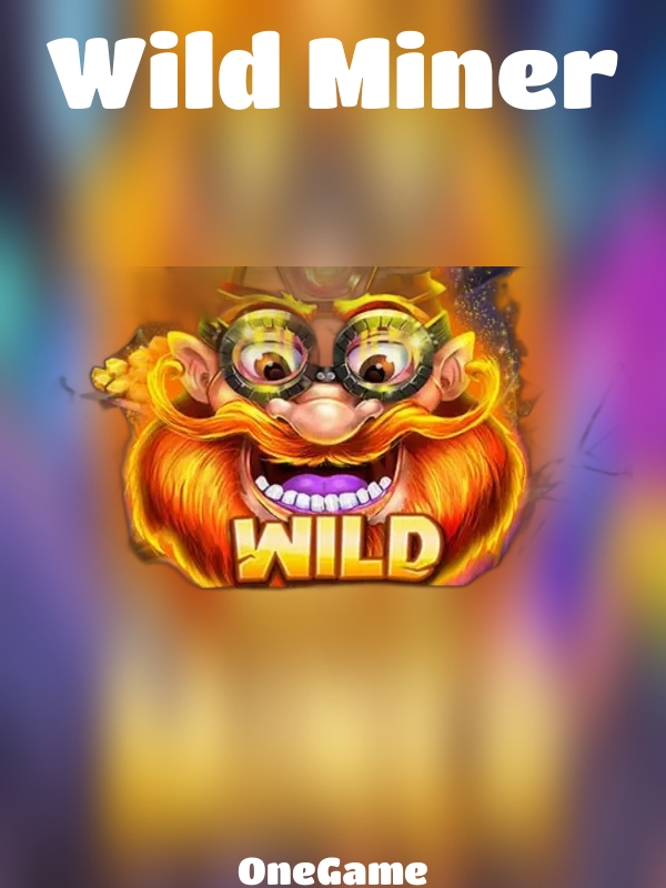 Wild Miner slot OneGame