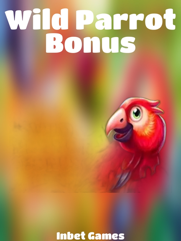 Wild Parrot Bonus slot Inbet Games