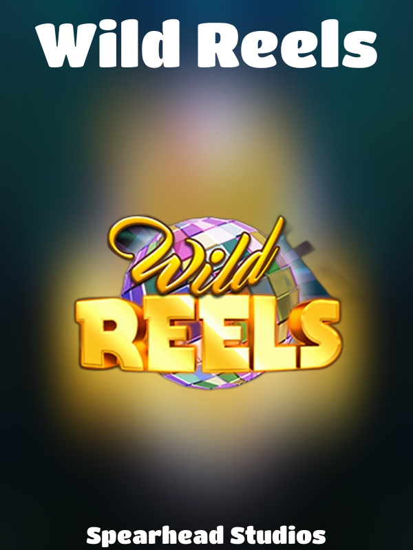 Wild Reels slot Spearhead Studios