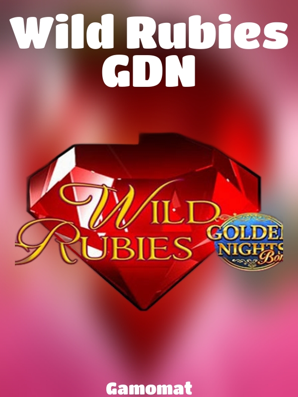 Wild Rubies GDN slot Gamomat