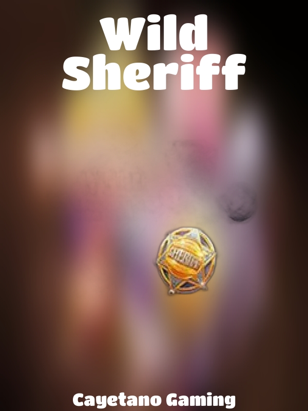 Wild Sheriff slot Cayetano Gaming