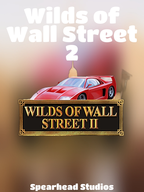 Wilds of Wall Street 2 slot Spearhead Studios