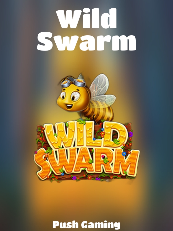 Wild Swarm slot Push Gaming