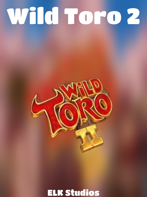 Wild Toro 2 slot ELK Studios