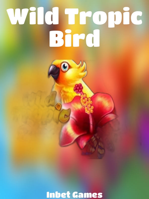 Wild Tropic Bird slot Inbet Games